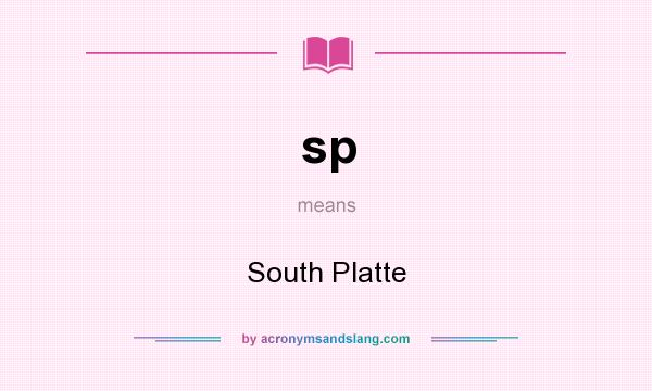 What does sp mean? It stands for South Platte