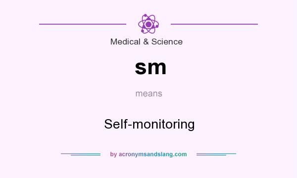 What does sm mean? It stands for Self-monitoring