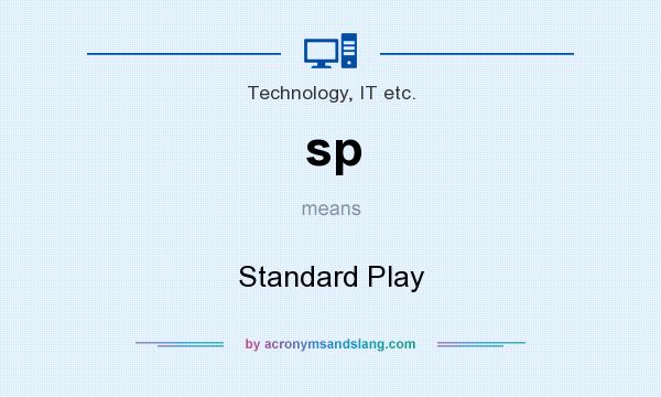 What does sp mean? It stands for Standard Play