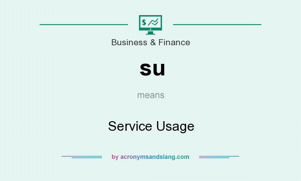 What does su mean? It stands for Service Usage