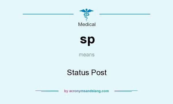 What does sp mean? It stands for Status Post