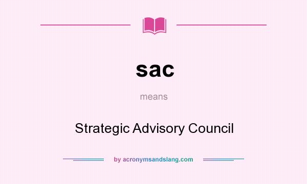 What does sac mean? It stands for Strategic Advisory Council