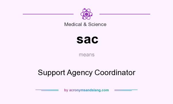 What does sac mean? It stands for Support Agency Coordinator