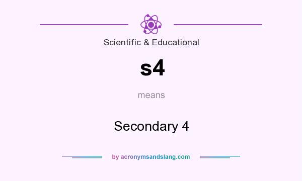 What does s4 mean? It stands for Secondary 4
