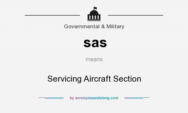 What does sas mean? It stands for Servicing Aircraft Section