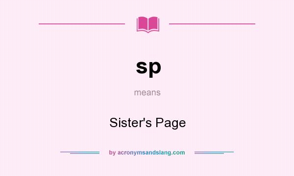 What does sp mean? It stands for Sister`s Page