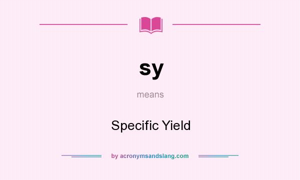 What does sy mean? It stands for Specific Yield