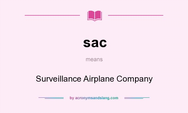What does sac mean? It stands for Surveillance Airplane Company