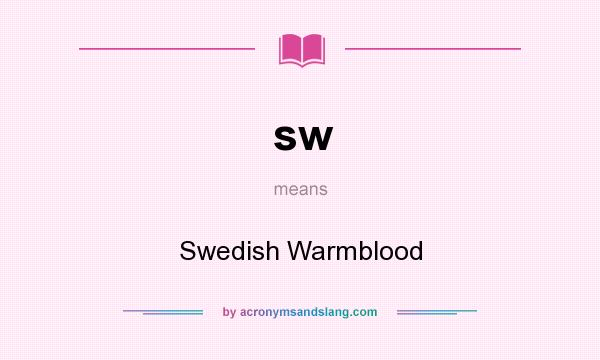 What does sw mean? It stands for Swedish Warmblood