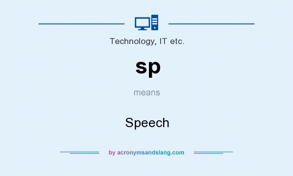 What does sp mean? It stands for Speech