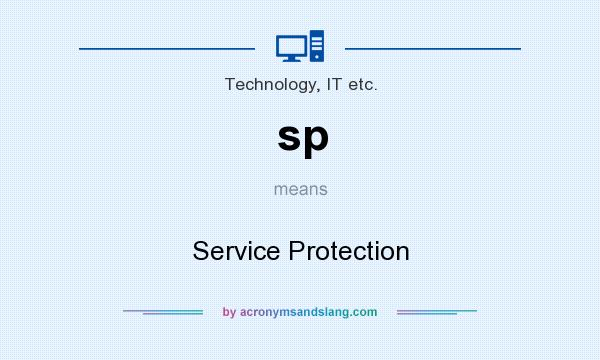 What does sp mean? It stands for Service Protection
