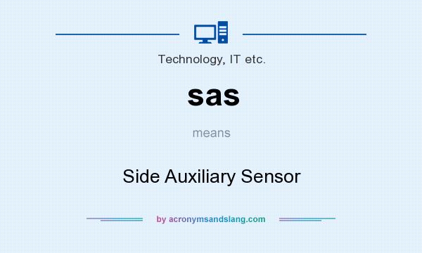 What does sas mean? It stands for Side Auxiliary Sensor