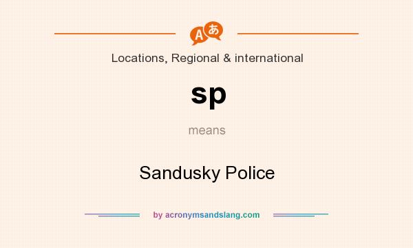 What does sp mean? It stands for Sandusky Police