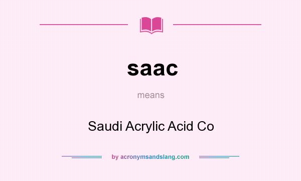 What does saac mean? It stands for Saudi Acrylic Acid Co