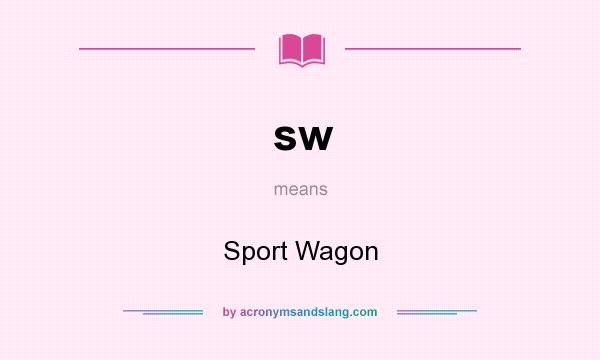 What does sw mean? It stands for Sport Wagon