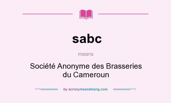 What does sabc mean? It stands for Société Anonyme des Brasseries du Cameroun