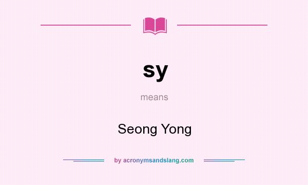 What does sy mean? It stands for Seong Yong