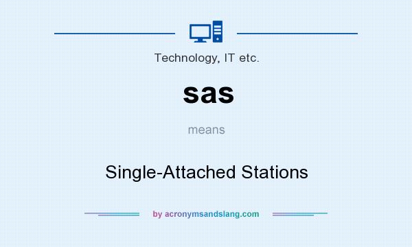 What does sas mean? It stands for Single-Attached Stations