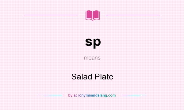 What does sp mean? It stands for Salad Plate