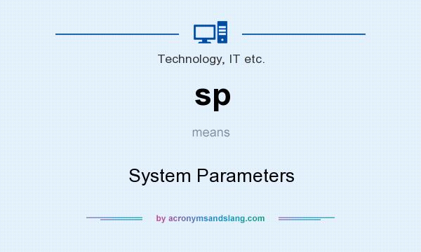 What does sp mean? It stands for System Parameters