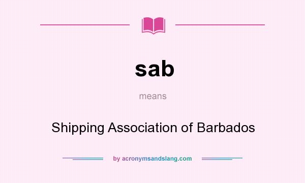 What does sab mean? It stands for Shipping Association of Barbados