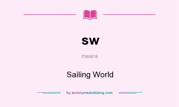 What does sw mean? It stands for Sailing World