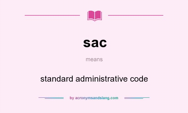 What does sac mean? It stands for standard administrative code