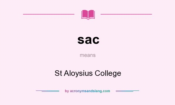 What does sac mean? It stands for St Aloysius College
