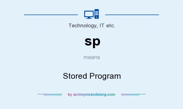 What does sp mean? It stands for Stored Program