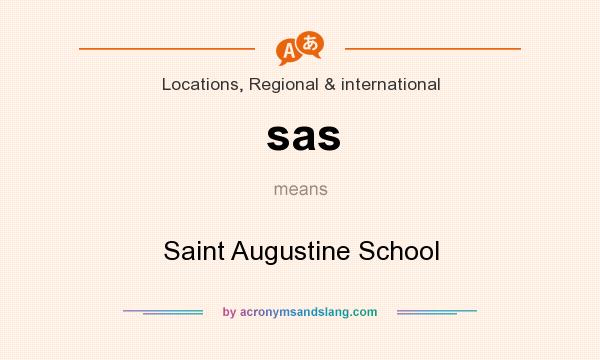 What does sas mean? It stands for Saint Augustine School