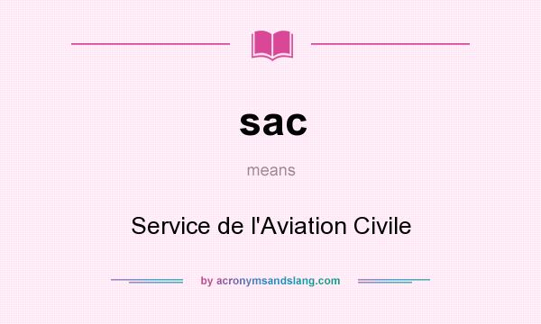 What does sac mean? It stands for Service de l`Aviation Civile