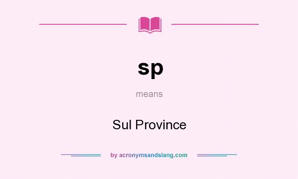 What does sp mean? It stands for Sul Province
