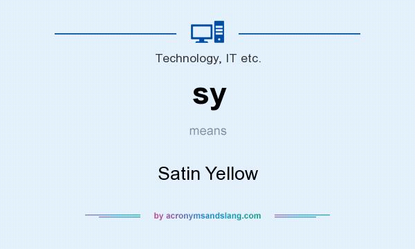 What does sy mean? It stands for Satin Yellow