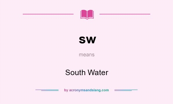 What does sw mean? It stands for South Water