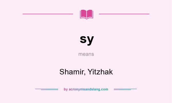 What does sy mean? It stands for Shamir, Yitzhak