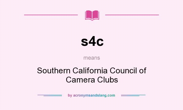 What does s4c mean? It stands for Southern California Council of Camera Clubs