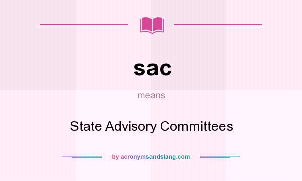What does sac mean? It stands for State Advisory Committees