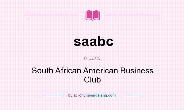 What does saabc mean? It stands for South African American Business Club