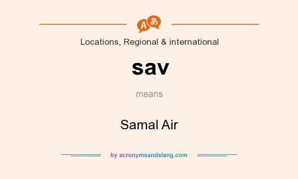 What does sav mean? It stands for Samal Air