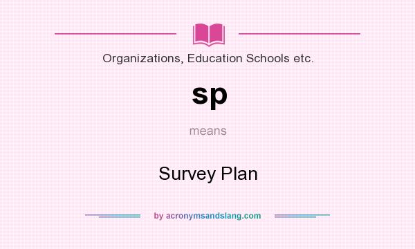 What does sp mean? It stands for Survey Plan