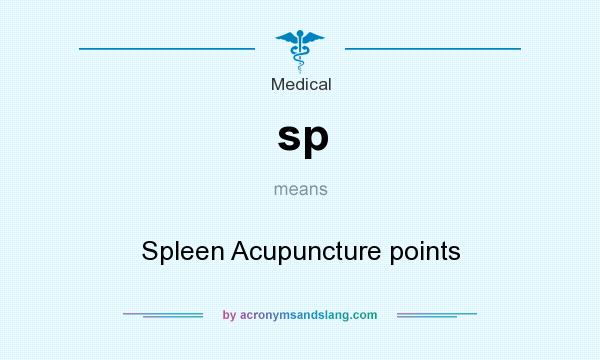 What does sp mean? It stands for Spleen Acupuncture points