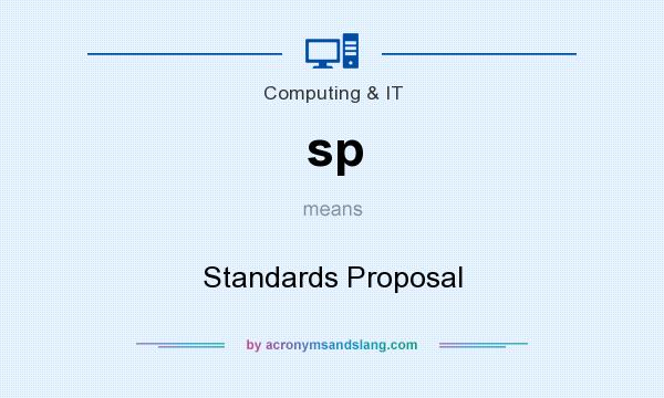 What does sp mean? It stands for Standards Proposal