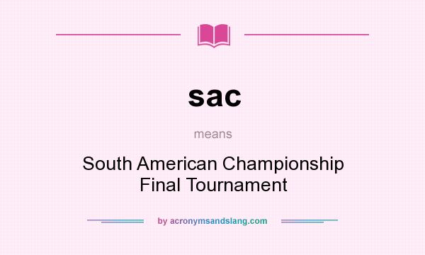 What does sac mean? It stands for South American Championship Final Tournament