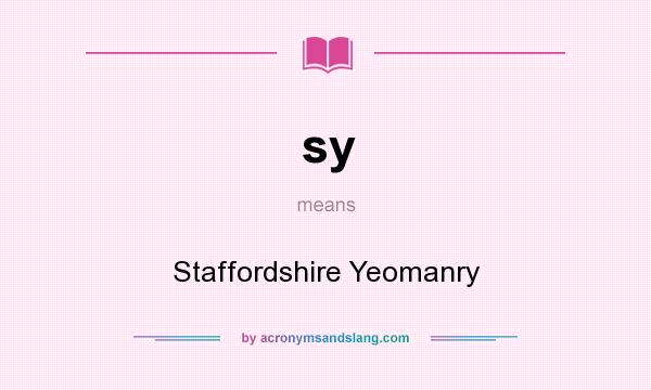 What does sy mean? It stands for Staffordshire Yeomanry