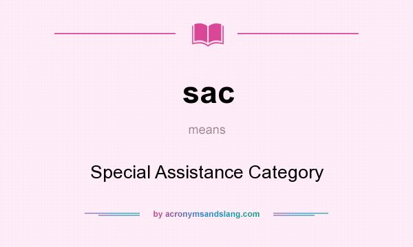 What does sac mean? It stands for Special Assistance Category