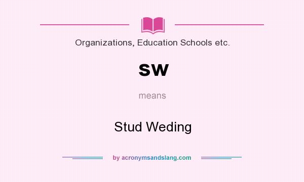 What does sw mean? It stands for Stud Weding