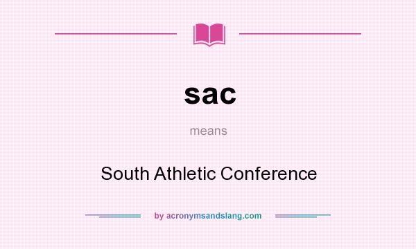 What does sac mean? It stands for South Athletic Conference