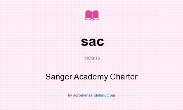What does sac mean? It stands for Sanger Academy Charter