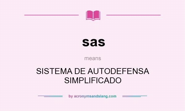 What does sas mean? It stands for SISTEMA DE AUTODEFENSA SIMPLIFICADO