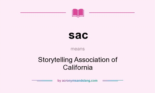 What does sac mean? It stands for Storytelling Association of California